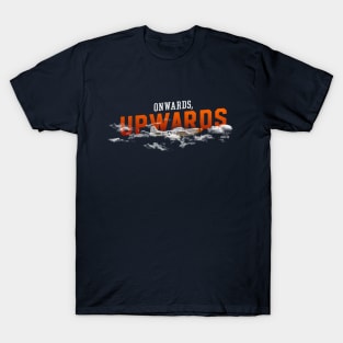 Onwards Upwards T-Shirt